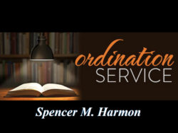 September 25, 2016 Ordination Service for Spencer Harmon